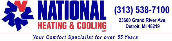 National Heating & Cooling 23660 Grand River Ave. Detroit, MI 48219 - Phone: (313) 538-7100
